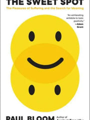 The Sweet Spot: The Pleasures of Suffering and the Search for Meaning Paperback