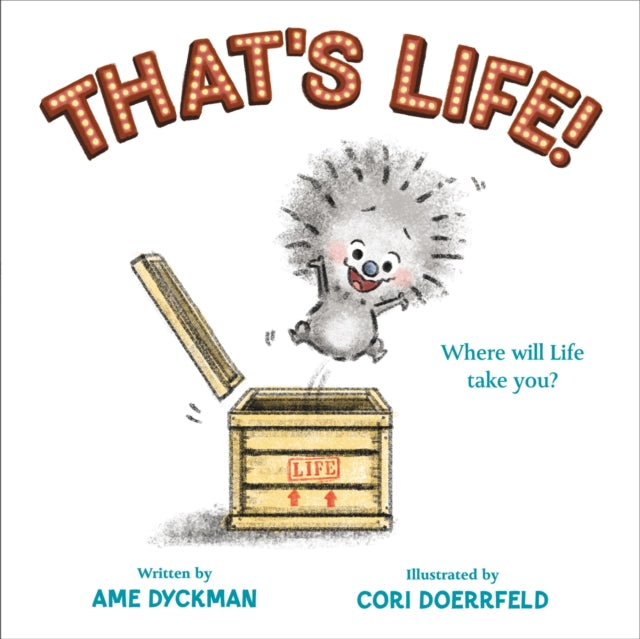 That's Life! by Ame Dyckman (author), Cori Doerrfeld (illustrator)