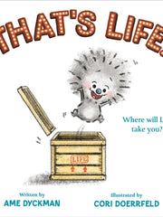 That's Life! by Ame Dyckman (author), Cori Doerrfeld (illustrator)