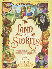 The Land of Stories: The Ultimate Book Hugger's Guide