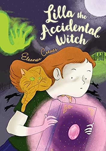 Lilla the Accidental Witch Children's Books Happier Every Chapter   