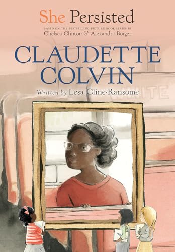 She Persisted: Claudette Colvin Paperback Children's Books Happier Every Chapter   