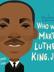 Who Was Martin Luther King, Jr.? - Who Was--? Board Book