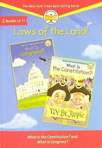 Laws of the Land!: What is Congress? and What is the Constitution? (What Was?) (2 Books in 1)