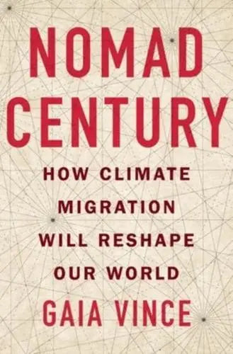 Nomad Century: How Climate Migration Will Reshape Our World Hardcover