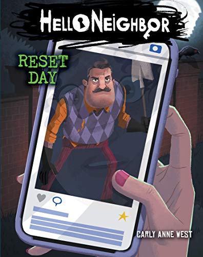 Reset Day (Hello Neighbor, Book 7) by Carly Anne West Tweens Fiction Happier Every Chapter