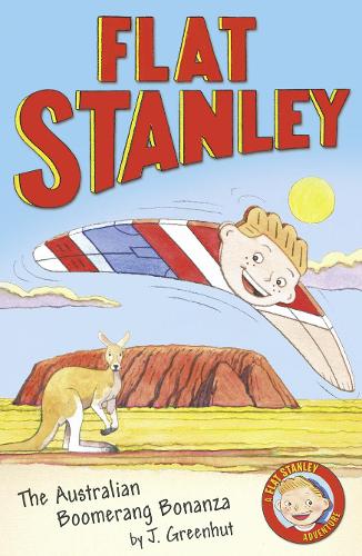 Jeff Brown's Flat Stanley: The Australian Boomerang Bonanza - Flat Stanley (Dyslexia-friendly)