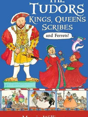 The Tudors Kings, Queens, Scribes and Ferrets! Marcia Williams  Paperback (07 May 2020)