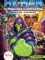 He-Man and the Masters of the Universe: I, Skeletor (Tales of Eternia Book 2) - Hardcover