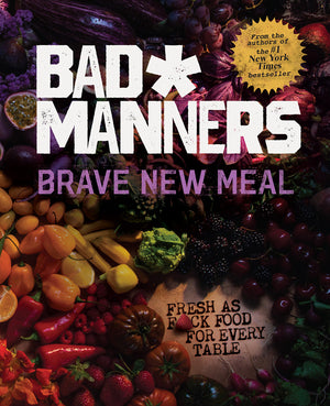 Brave New Meal: Fresh as F*ck Food for Every Table Hardcover – International Edition, 23 November 2021 by Bad Manners (Author)