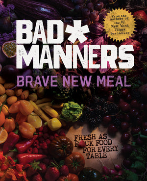 Brave New Meal: Fresh as F*ck Food for Every Table Hardcover – International Edition, 23 November 2021 by Bad Manners (Author) Happier Every Chapter