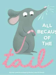 All Because of the Tail Hardcover
