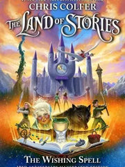 The Wishing Spell - The Land of Stories Chris Colfer (author), Brandon Dorman (illustrator)