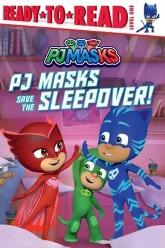 PJ Masks Save the Sleepover! Ready-To-Read Level 1 - Pj Masks Paperback Children's Books Happier Every Chapter