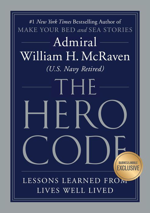 The Hero Code: Lessons Learned from Lives Well Lived (B and N Exclusive Edition)