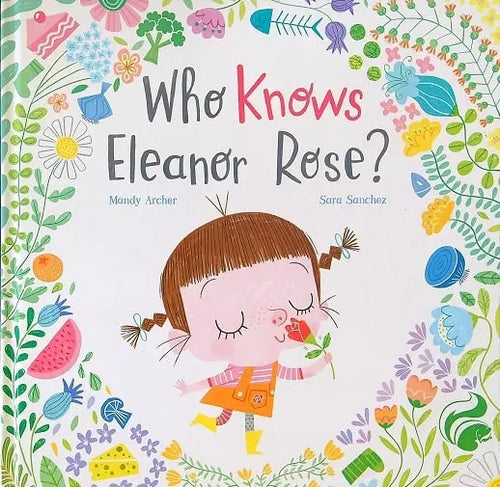 Who Knows Eleanor Rose? Hardcover Children's Books Happier Every Chapter