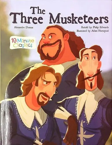 The Three Musketeers (10 Minute Classics)Hardcover Children's Books Happier Every chapter