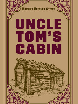 Uncle Tom's Cabin (Paper Mill Press Classics)