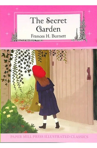 The Secret Garden (Paper Mill Press Illustrated Classics) Children's Books Happier Every Chapter   