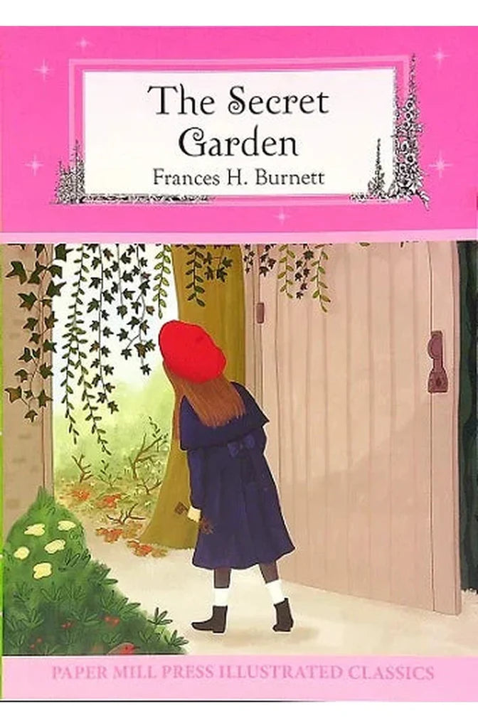 The Secret Garden (Paper Mill Press Illustrated Classics) Children's Books Happier Every Chapter   