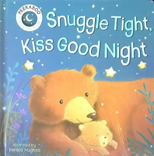 Snuggle Tight, Kiss Goodnight Happier Every Chapter