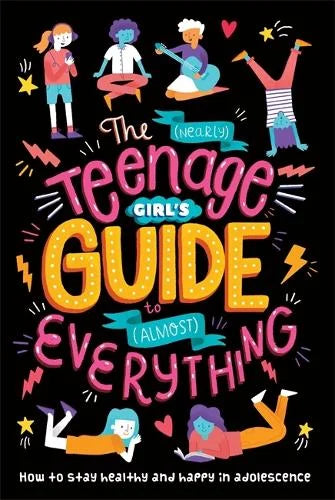 The (Nearly) Teenage Girl's Guide to (Almost) Everything (Paperback) Dr Dr. Sharie Coombes (author)