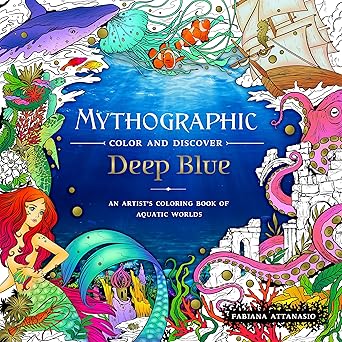 Mythographic Color and Discover: Deep Blue: An Artist's Coloring Book of Aquatic Worlds Paperback Adult Non-Fiction Happier Every Chapter