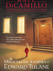 The Miraculous Journey of Edward Tulane (Teacher's Pick! Over 6million copies sold)