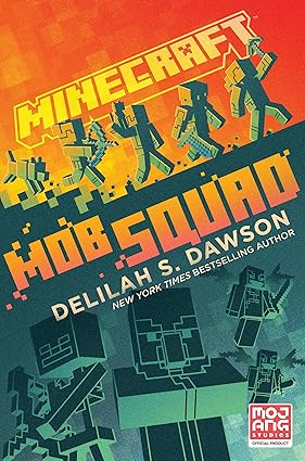 Minecraft: Mob Squad: An Official Minecraft Novel Hardcover