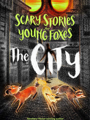 Scary Stories for Young Foxes  2(Hardcover)