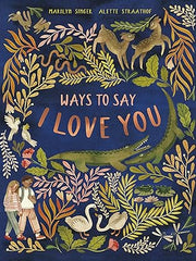Ways to Say I Love You Hardcover