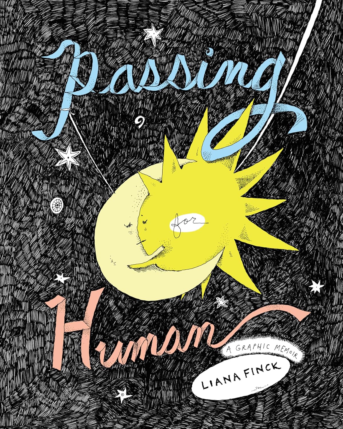 Passing for Human: A Graphic Memoir Hardcover