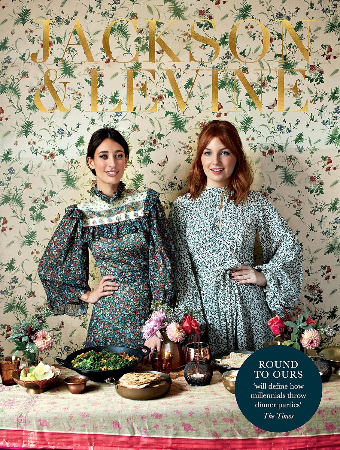 Round to Ours: Setting the mood and cooking the food: menus for every gathering Hardcover – 18 May 2017 by Laura Jackson (Author), Alice Levine (Author)