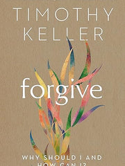 Forgive: Why should I and how can I?