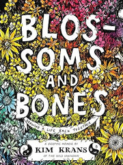 Blossoms and Bones: Drawing a Life Back Together Hardcover
