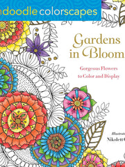 Zendoodle Colourscapes: Gardens in Bloom: Gorgeous Flowers to Colour and Display Paperback