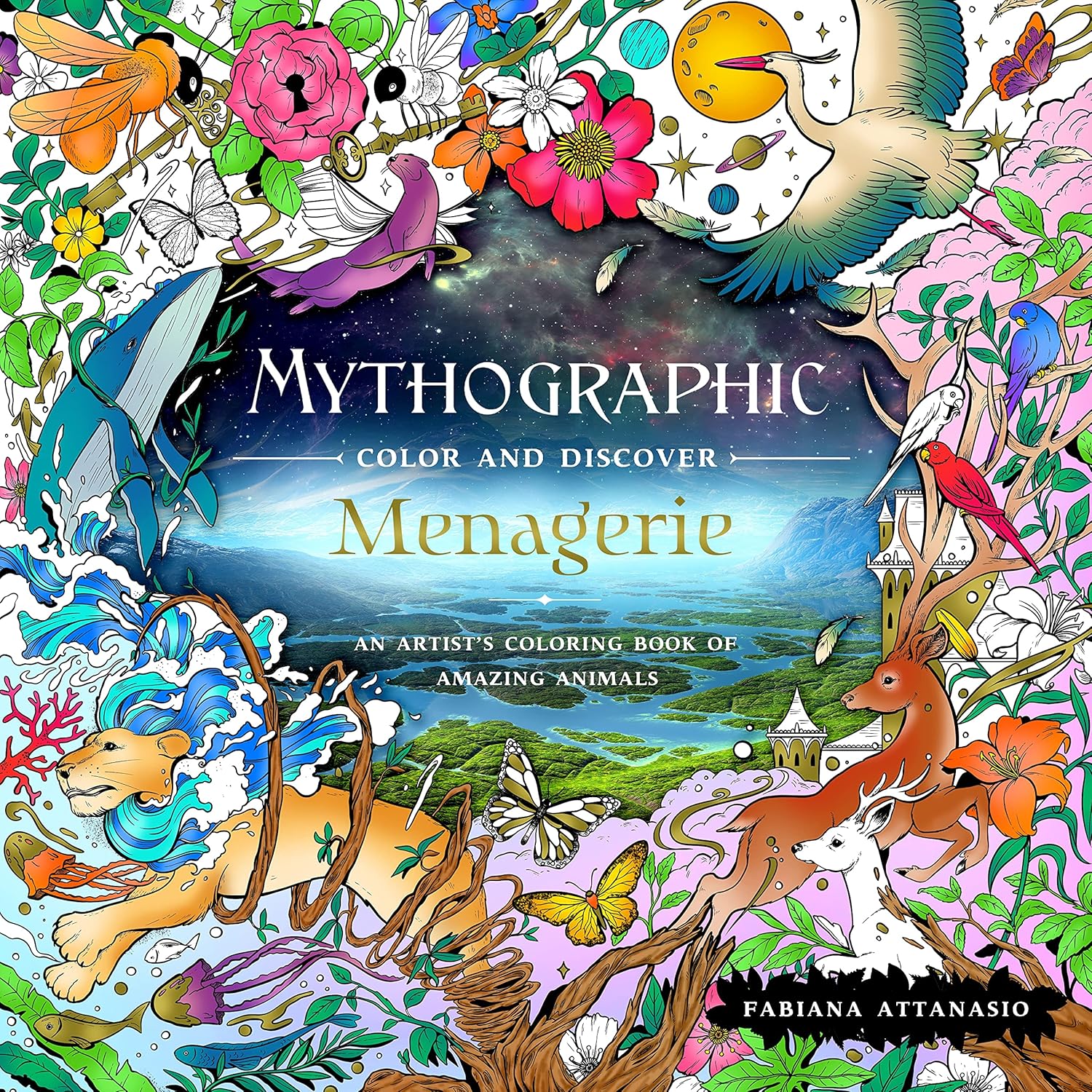 Mythographic Colour and Discover: Menagerie: An Artist's Colouring Book of Amazing Animals Paperback