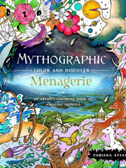 Mythographic Colour and Discover: Menagerie: An Artist's Colouring Book of Amazing Animals Paperback