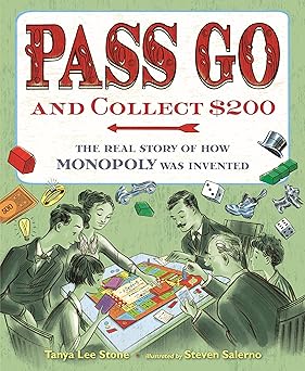 Pass Go and Collect $200: The Real Story of How Monopoly Was Invented Hardcover
