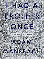 I Had a Brother Once: A Poem, A Memoir Hardcover