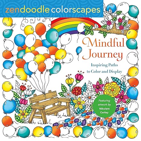 Mindful Journey: Inspiring Paths to Color and Display (Zendoodle Colorscapes) Paperback