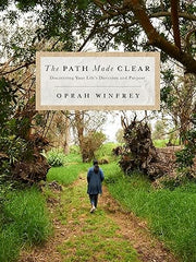 The Path Made Clear: Discovering Your Life's Direction and Purpose Hardcover