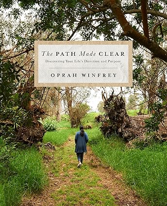 The Path Made Clear: Discovering Your Life's Direction and Purpose Hardcover Adult Non-Fiction Happier Every Chapter
