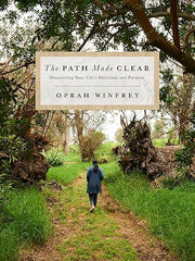 The Path Made Clear: Discovering Your Life's Direction and Purpose