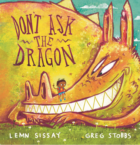 Don’t Ask the Dragon Children's Books Happier Every Chapter   