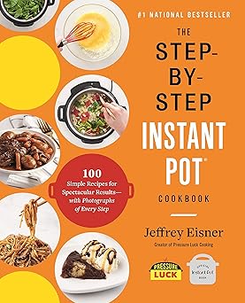 The Step-by-Step Instant Pot Cookbook: 100 Simple Recipes for Spectacular Results--with Photographs of Every Step (Step-By-Step Instant Pot Cookbooks) Paperback – Adult Non-Fiction Happier Every chapter