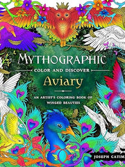 Mythographic Color and Discover: Aviary: An Artist's Coloring Book of Winged Beauties Paperback