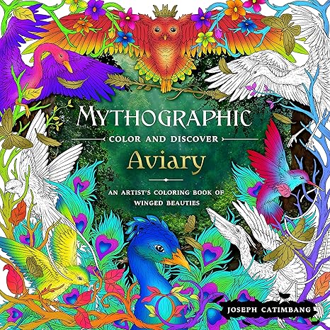 Mythographic Color and Discover: Aviary: An Artist's Coloring Book of Winged Beauties Paperback Adult Non-Fiction Happier Every Chapter   