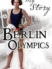 Berlin Olympics (My Story)