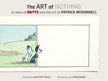 Load image into Gallery viewer, The Art of Nothing: 25 Years of Mutts and the Art of Patrick McDonnell  Happier Every Chapter   
